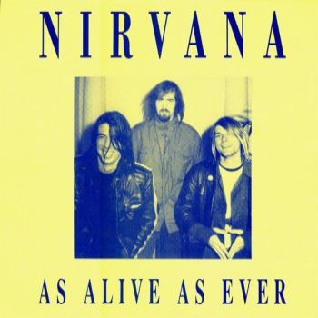 Nirvana As alive as ever - cover