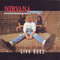 Nirvana cover art: Live Buzz