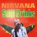 Nirvana cover art: Stiff Drinks