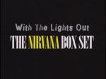 Nirvana With The Lights Out Promo CD - video still